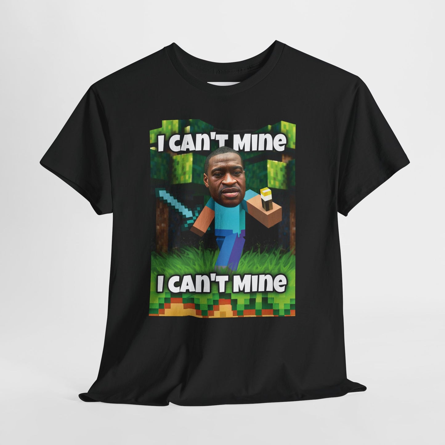 Minecraft Meme Tee — "I Can't Mine" Graphic Shirt